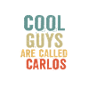 Cool guys are called Carlos