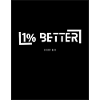 1% BETTER - every day