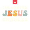Following Jesus Changes