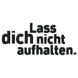 Lass dich nicht aufhalten - Stick