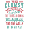 I'm Not Clumsy
