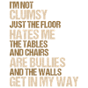 Funny Clumsy Saying
