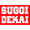 Sugoi Dekai