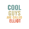 Cool guys are called elliot
