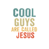 Cool guys are called jesus