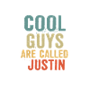 Cool guys are called justin