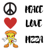 Peace, Love, pizza, cute, pizza lover!