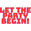Let The Party Begin!