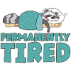 Permanently Tired 2