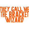 Ils m’appellent The Bracket Wizard