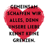 Gemeinsam schaffen wir alles.