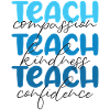 Teacher-Teach Compassion, Kindness and Confidence