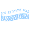 ICH STAMME AUS IRONIEN