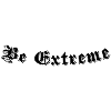 Be extreme