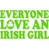Everyone loves an irish girl