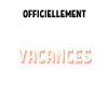 Officiellement en vacances permanentes