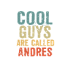 Cool guys are called Andres