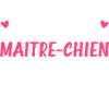 Maitre chien