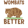 Wombats make it better, Australian