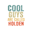 Cool guys are called Holden