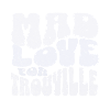 Mad love for Trouville