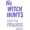 No to Witch Hunts