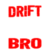 Did You Even Drift Bro