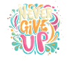 Never Give Up Graffiti