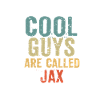 Cool guys are called jax