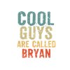 Les mecs cool s’appellent bryan