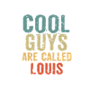 Cool guys are called louis