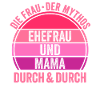 Ehefrau Mutter Mama