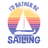 Rather Be Sailing Sailboat