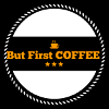 But First COFFEE