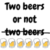Zwei Bier sind nie genug!