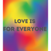 Love is for everyone.