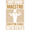 Shit Show Maestro