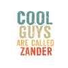Cool guys are called zander