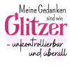 Spruch Glitzer Gedanken