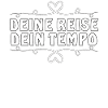 DEINE REISE DEIN TEMPO
