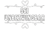 SEI UNBEZWINGBAR