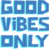 GOOD VIBZ ONLY !