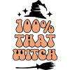 100 Percent That Witch