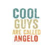 Cool guys are called angelo