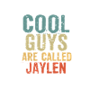 Cool guys are called jaylen