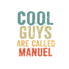 Cool guys are called manuel