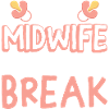 This Midwife needs a break