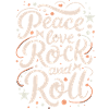 Peace Love Rock And Roll Statement Motto