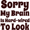 SorryMtBrainIsHardwiredToLook