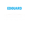 Je m'appelle excellence Edouard